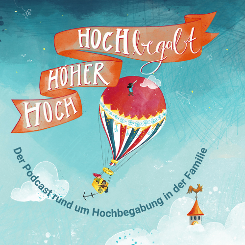 Podcast "Hoch – höher – hochbegabt" von Stefanie Guth. Episode mit Karin Kahl von MenschensBILDUNG